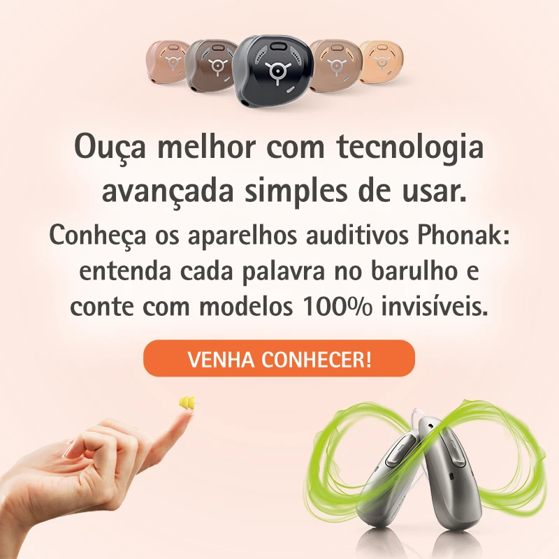 Aparelhos auditivos Phonak: conheça a tecnologia de alto desempenho do Infinio e a discrição invisível do Lyric.